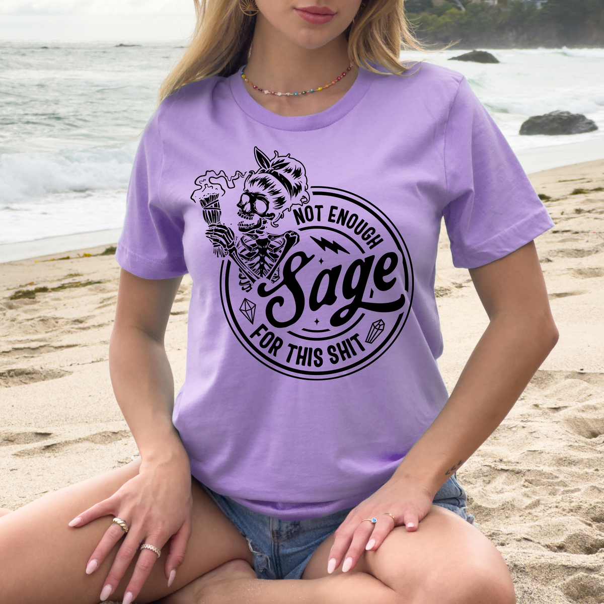 Not Enough Sage for this Shit T-Shirt