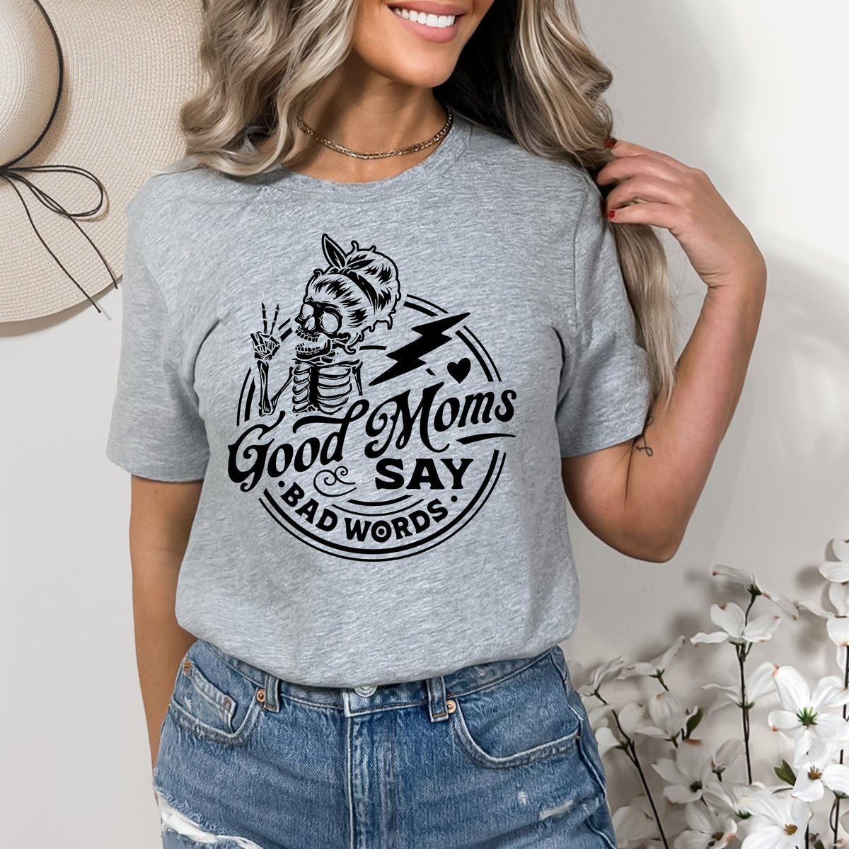 Good Moms Say Bad Words T-Shirt