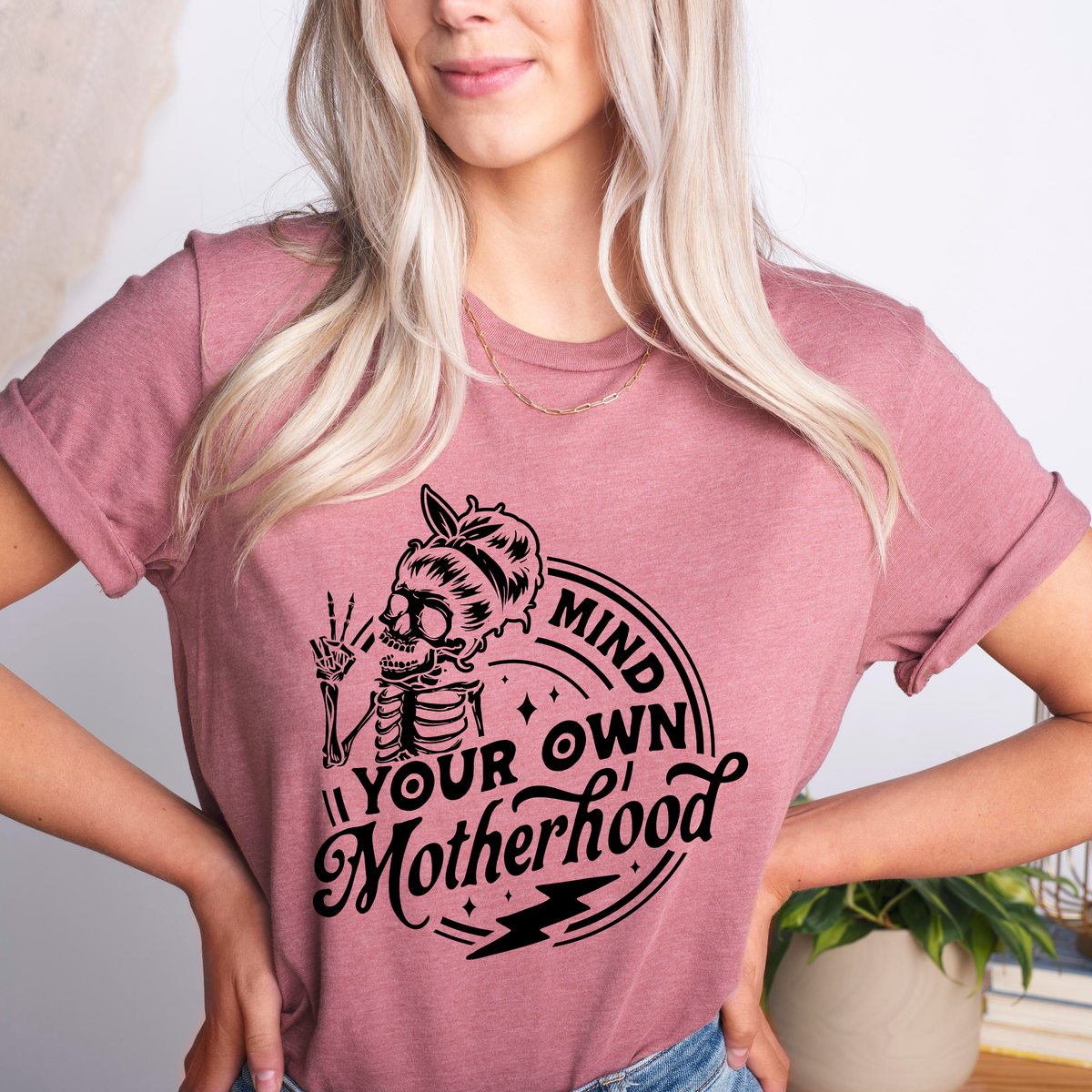 Mind Your Own Motherhood T-Shirt
