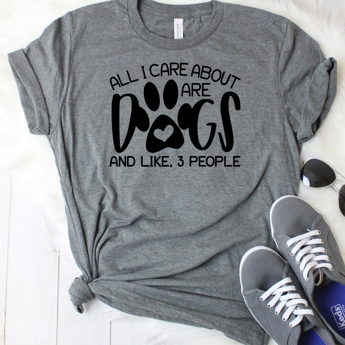 All I Care About Are Dogs and Like, 3 People T-Shirt