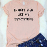 Anxiety High Like My Expectations T-Shirt