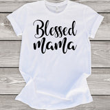 Blessed Mama T-Shirt