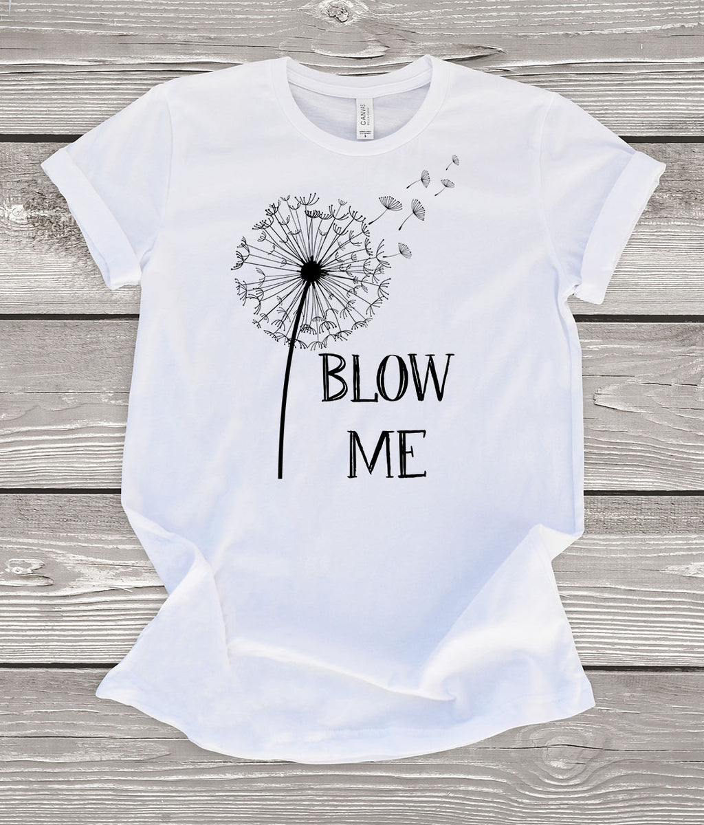 Blow Me White T-Shirt