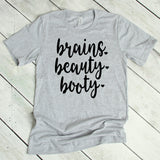 Brains Beauty Booty T-Shirt