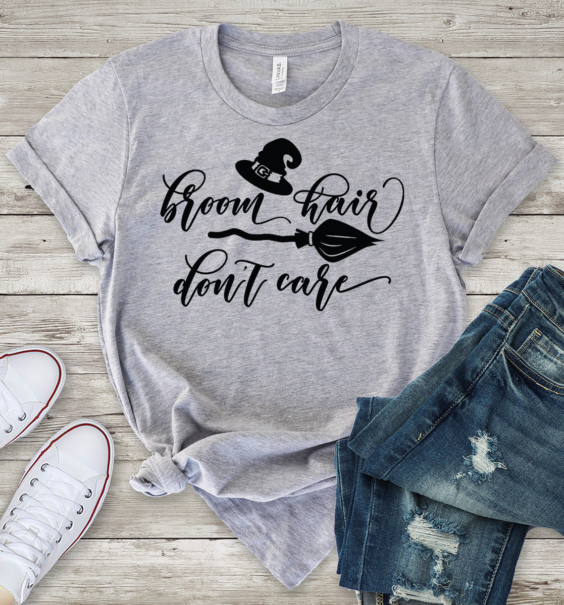 Broom Hair Don't Care T-Shirt