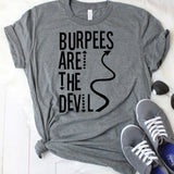 Burpees are the Devil T-Shirt