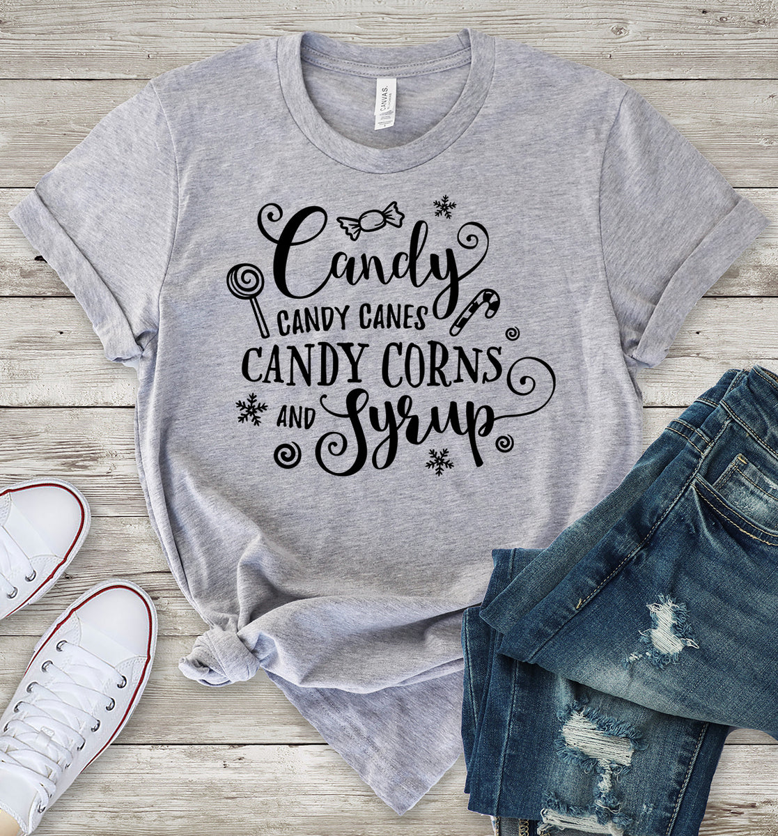 Candy Candy Canes Candy Corns and Syrup T-Shirt