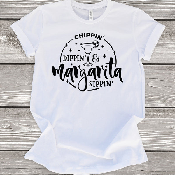 Chippin Dippin Margarita Sippin White T-Shirt