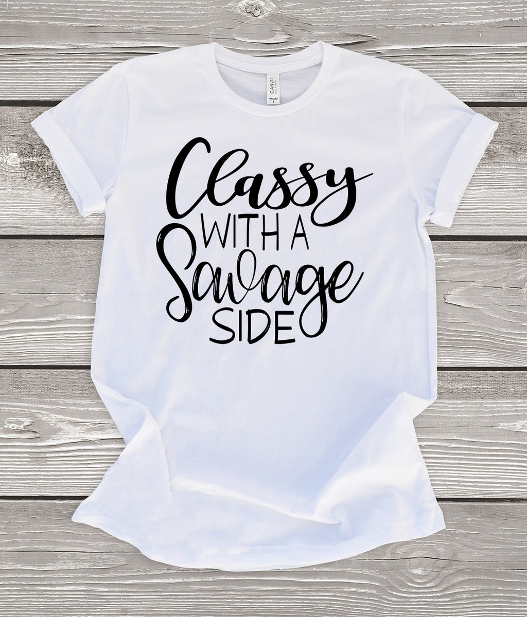 Classy With a Savage Side T-Shirt