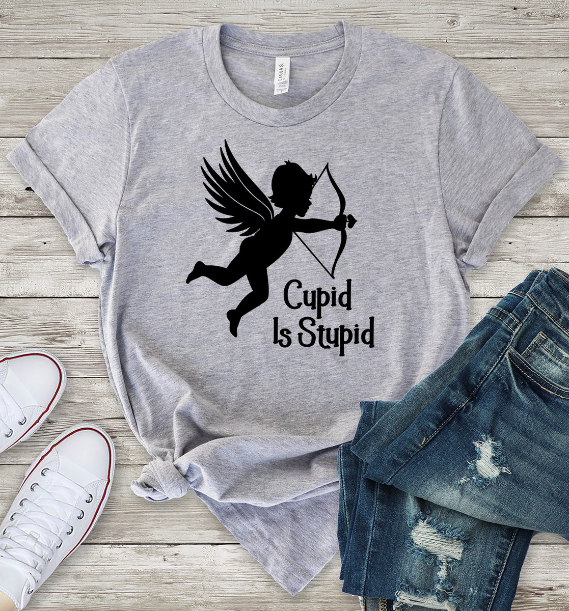 Cupid is Stupid Valentine's Day T-Shirt