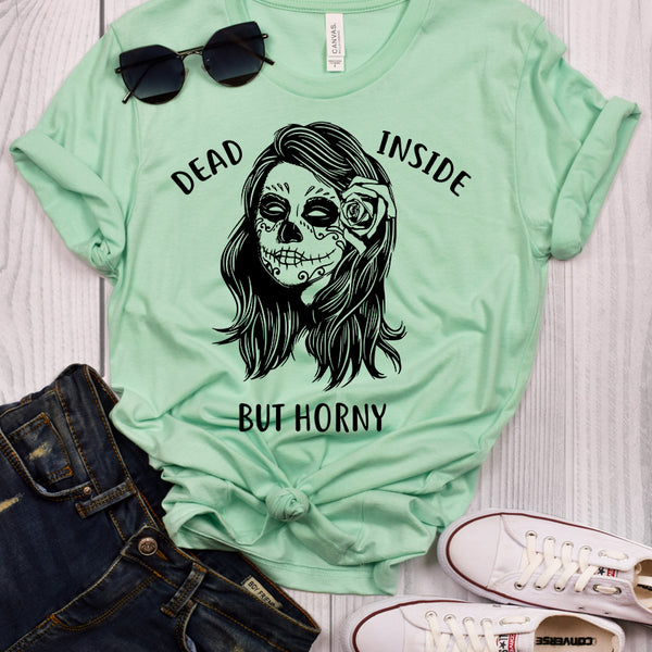 Dead Inside But Horny Mint T-Shirt