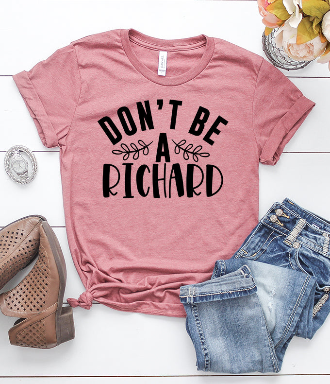 Don't Be a Richard Heather Mauve T-Shirt