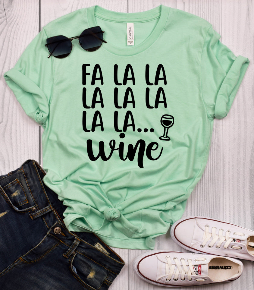 Fa La La La Wine T-Shirt