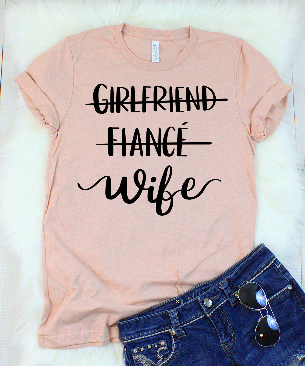 Girlfriend Fiance Wife T-Shirt