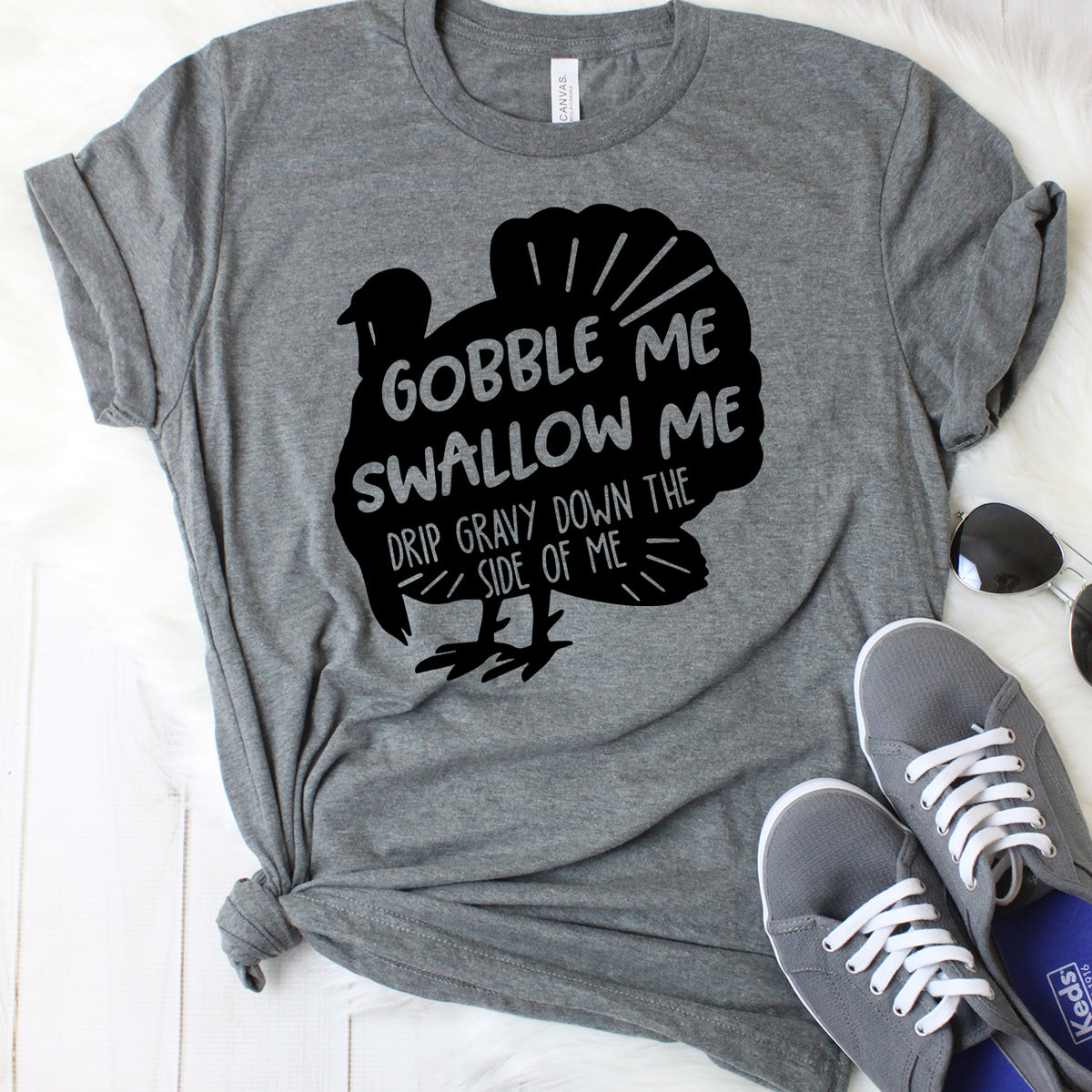 Gobble Me Swallow Me Drip Gravy Down The Side of Me T-Shirt