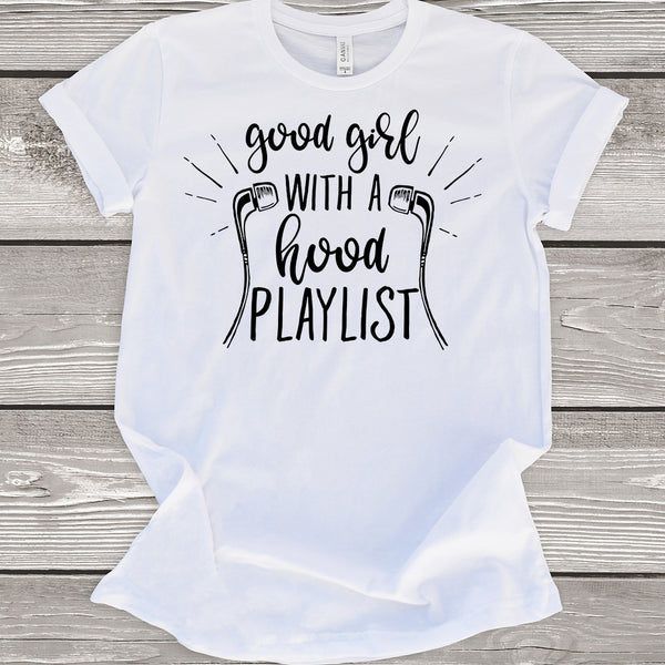 Good Girl with a Hood Playlist T-Shirt