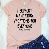 I Support Mandatory Vacations For Everyone (Read It Again) Heather Peach T-Shirt