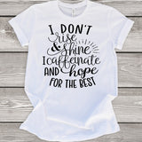 I Don't Rise and Shine I Caffeinate and Hope For The Best T-Shirt