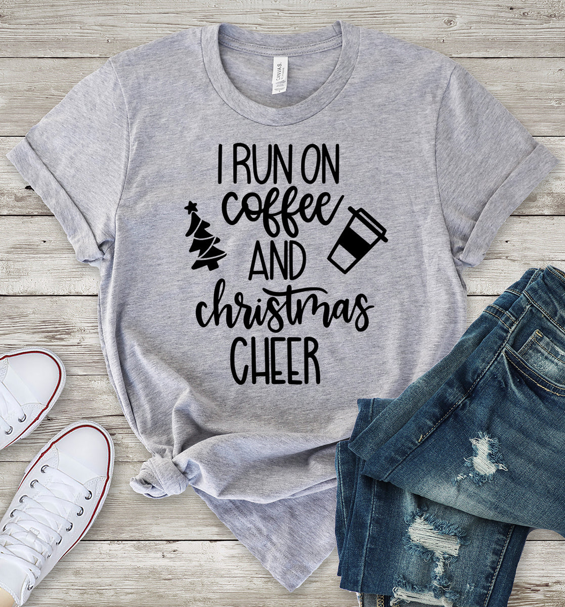 I Run on Coffee and Christmas Cheer T-Shirt