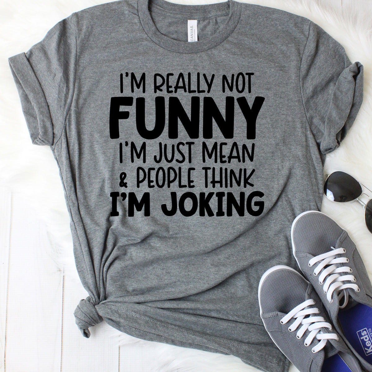 I'm Really Not Funny I'm Just Mean & People Think I'm Joking Dark Grey T-Shirt