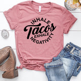 Inhale Tacos Exhale Negativity Heather Mauve T-Shirt
