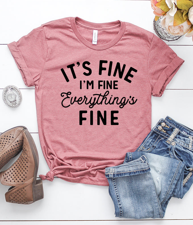 It's Fine I'm Fine Everything's Fine Heather Mauve T-Shirt