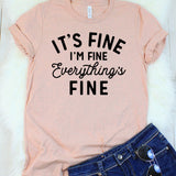 It's Fine I'm Fine Everything's Fine Heather Peach T-Shirt