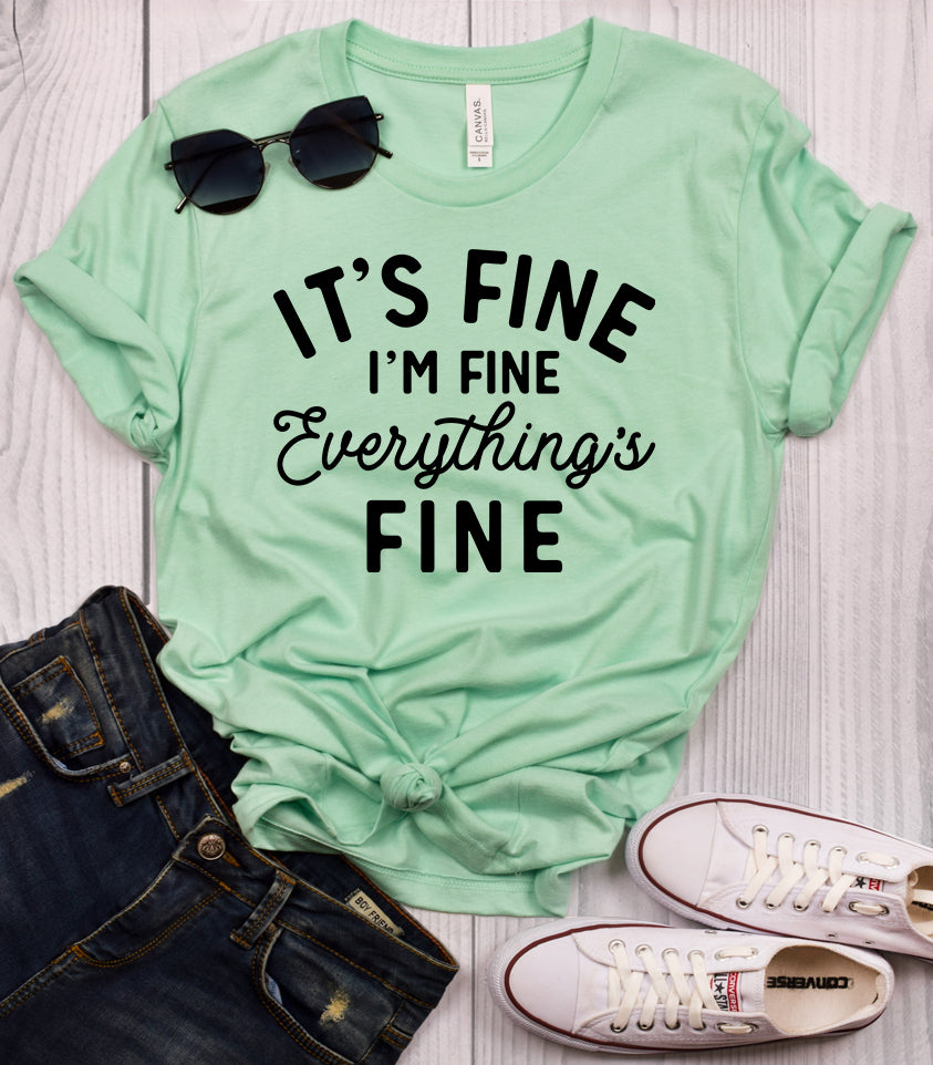 It's Fine I'm Fine Everything's Fine Mint T-Shirt