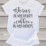 Jesus in my Heart and Coffee in my Hands T-Shirt