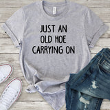 Just an Old Hoe Carrying On Light Grey T-Shirt