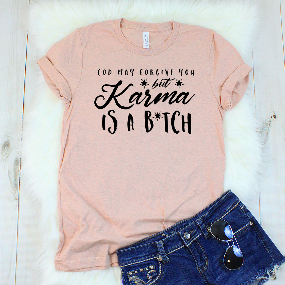 Karma is a Bitch T-Shirt