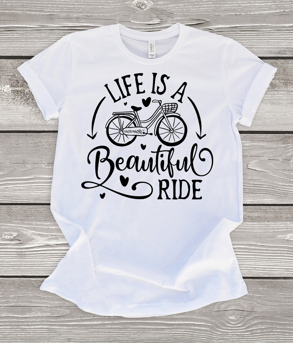 Life is a Beautiful Ride T-Shirt