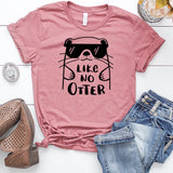 Like No Otter T-Shirt