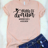 Mama of Drama - Mom of Girls T-Shirt