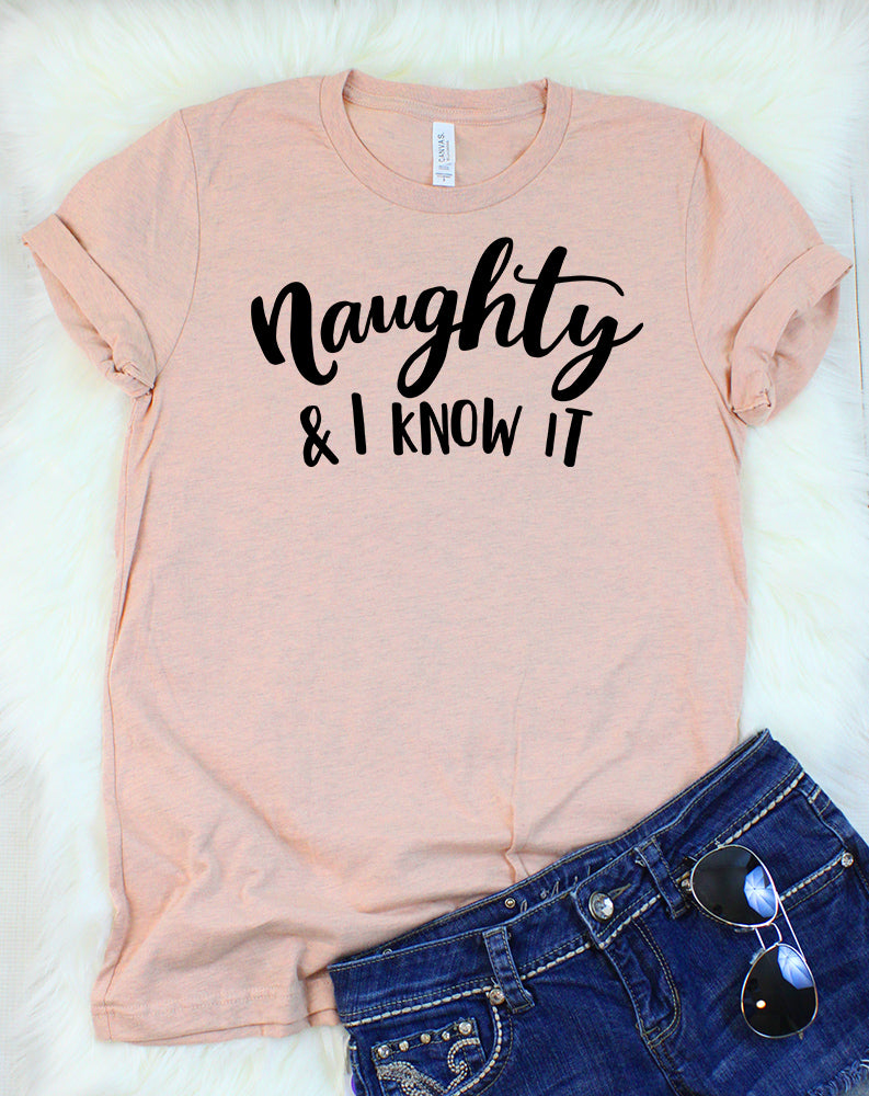 Naughty & I Know It T-Shirt