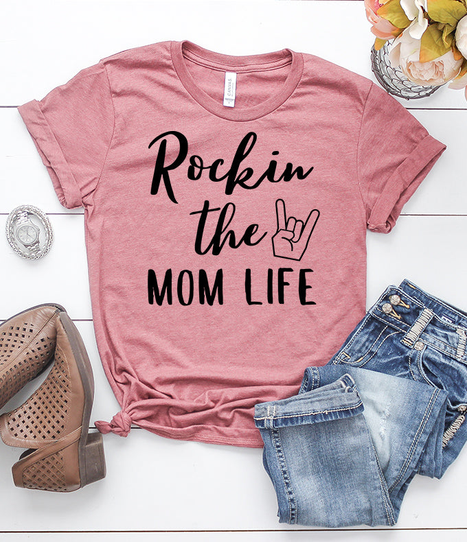 Rockin the Mom Life T-Shirt