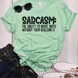 Sarcasm: The Ability To Insult Idiots Without Them Realizing It Mint T-Shirt