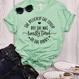 She Believed She Could T-Shirt