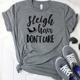 Sleigh Hair Don't Care T-Shirt