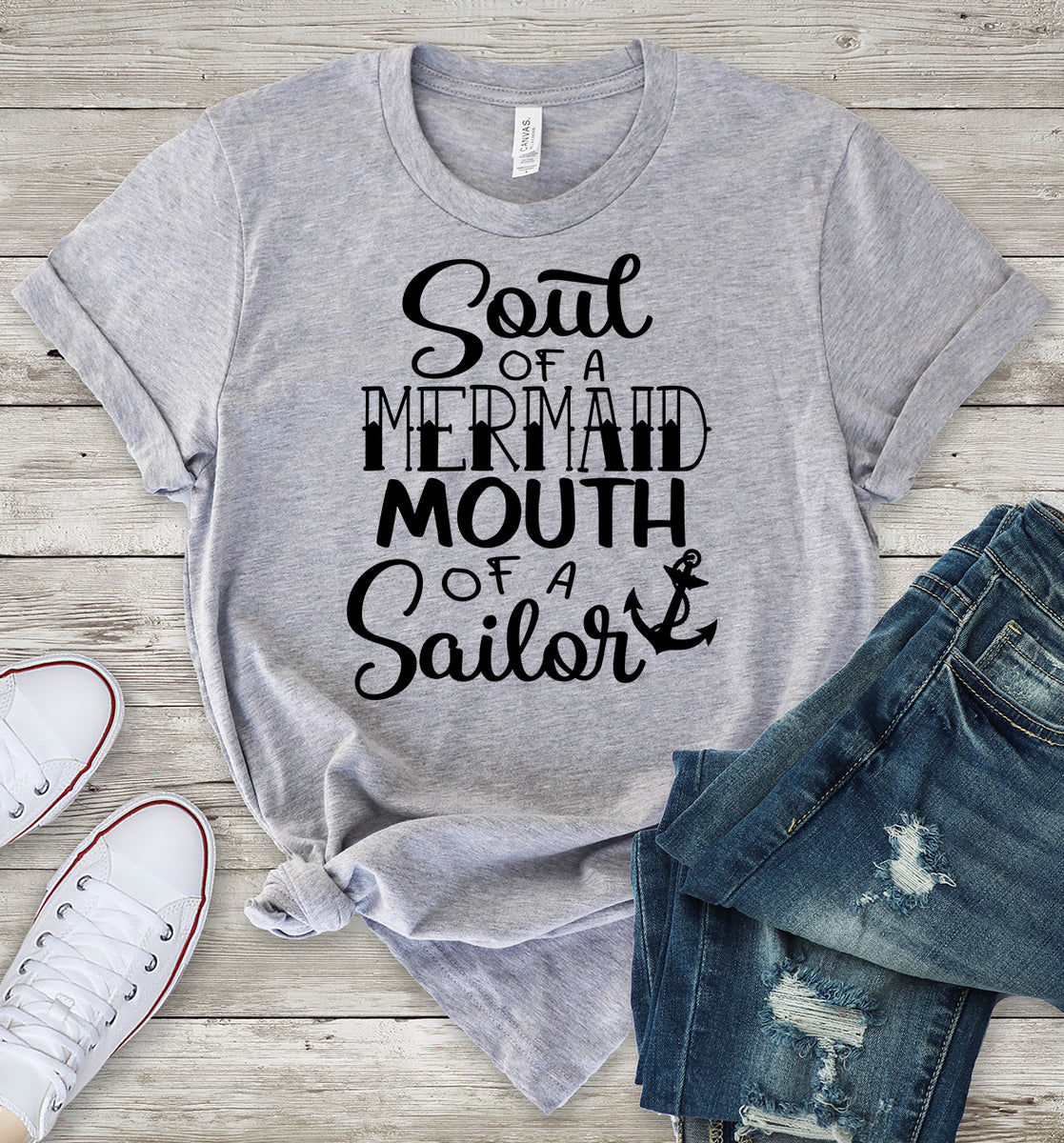 Soul of a Mermaid Mouth of a Sailor T-Shirt