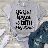 Stressed Blessed and Coffee Obsessed T-Shirt