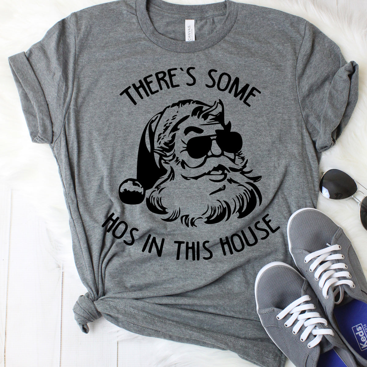 There's Some HOS in This House Shirt