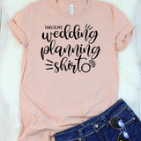 This is my Wedding Planning T-Shirt