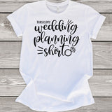 This is my Wedding Planning T-Shirt