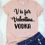 V is for Vodka Valentine's Day T-Shirt