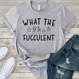 What the Fucculent Light Grey T-Shirt