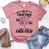 With A Fuck Fuck Here, And A Fuck Fuck There Here A Fuck There A Fuck I Don’t Give A Fuck Heather Mauve T-Shirt
