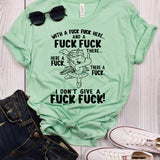 With A Fuck Fuck Here, And A Fuck Fuck There Here A Fuck There A Fuck I Don’t Give A Fuck Mint T-Shirt