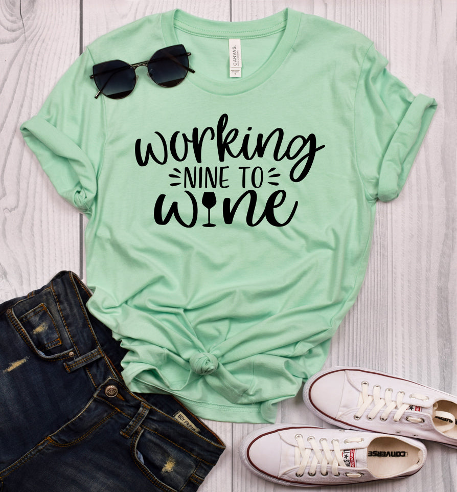 Working Nine to Wine T-Shirt